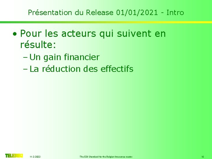 Présentation du Release 01/01/2021 - Intro • Pour les acteurs qui suivent en résulte: