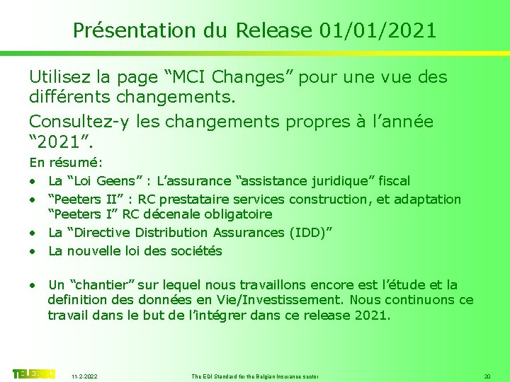 Présentation du Release 01/01/2021 Utilisez la page “MCI Changes” pour une vue des différents