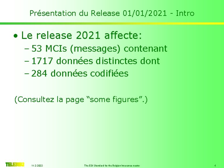 Présentation du Release 01/01/2021 - Intro • Le release 2021 affecte: – 53 MCIs