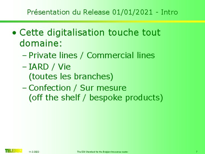 Présentation du Release 01/01/2021 - Intro • Cette digitalisation touche tout domaine: – Private