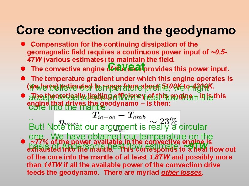 Core convection and the geodynamo Compensation for the continuing dissipation of the geomagnetic field Core convection and the geodynamo Compensation for the continuing dissipation of the geomagnetic field