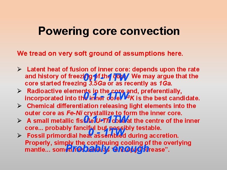 Powering core convection We tread on very soft ground of assumptions here. Ø Latent Powering core convection We tread on very soft ground of assumptions here. Ø Latent