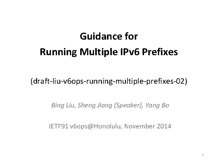 Guidance for Running Multiple IPv 6 Prefixes draftliuv