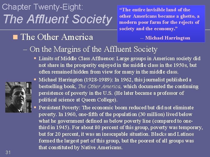 Chapter Twenty-Eight: The Affluent Society n The Other America “The entire invisible land of