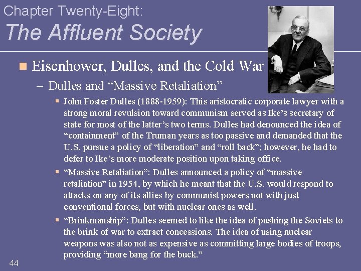 Chapter Twenty-Eight: The Affluent Society n Eisenhower, Dulles, and the Cold War – Dulles