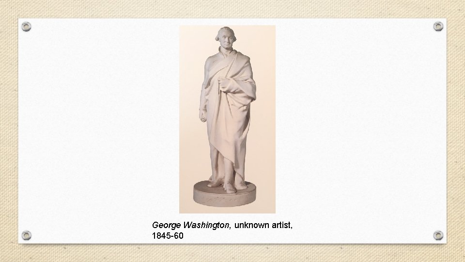 George Washington, unknown artist, 1845 -60 