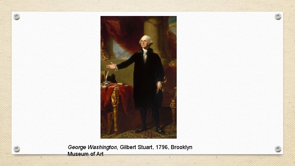 George Washington, Gilbert Stuart, 1796, Brooklyn Museum of Art 