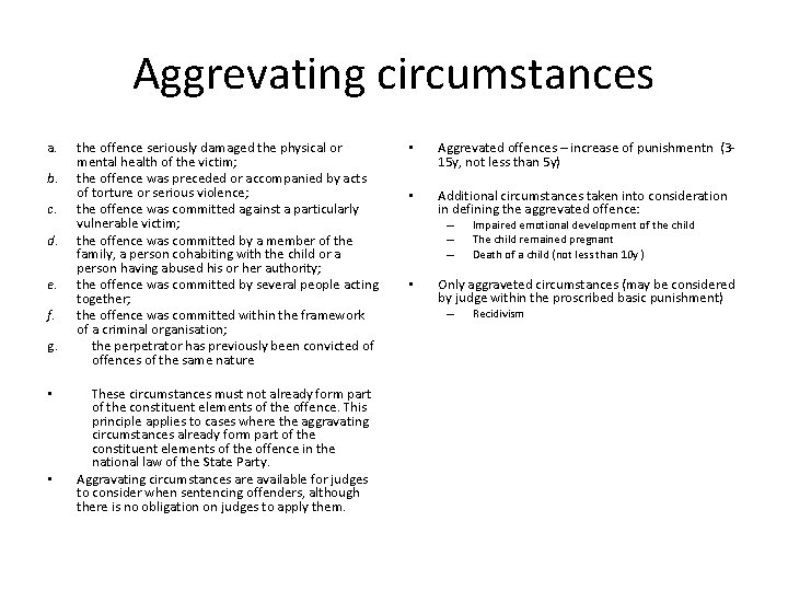 Aggrevating circumstances a. b. c. d. e. f. g. • • the offence seriously Aggrevating circumstances a. b. c. d. e. f. g. • • the offence seriously