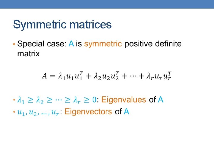 Symmetric matrices • 