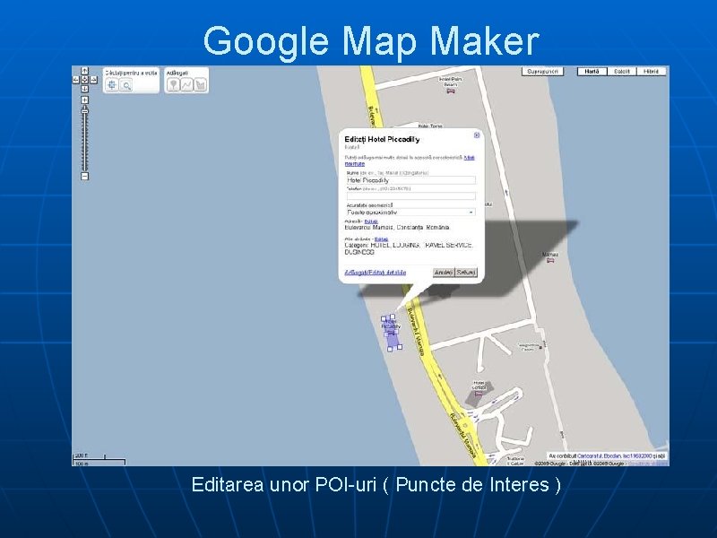 Google Map Maker Editarea unor POI-uri ( Puncte de Interes ) 