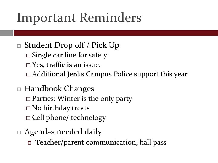 Important Reminders Student Drop off / Pick Up � Single car line for safety