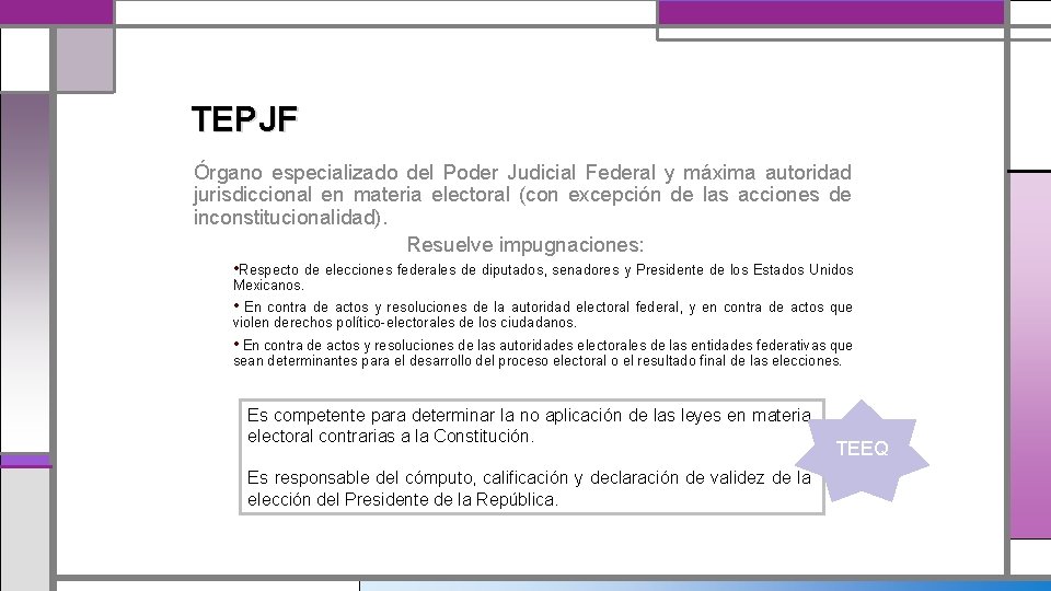 TEPJF Órgano especializado del Poder Judicial Federal y máxima autoridad jurisdiccional en materia electoral