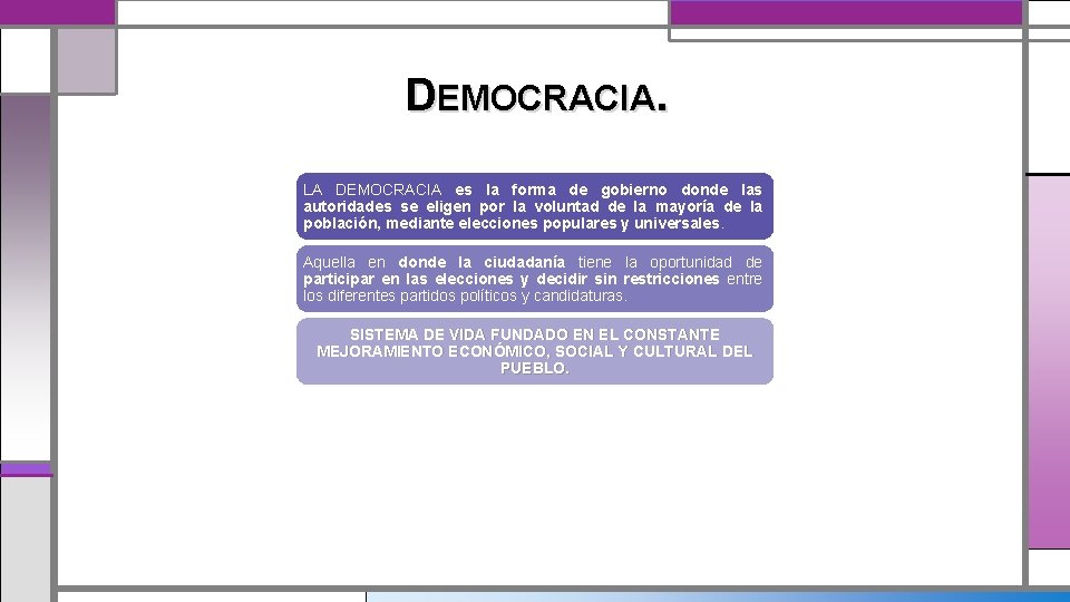 DEMOCRACIA. LA DEMOCRACIA es la forma de gobierno donde las autoridades se eligen por