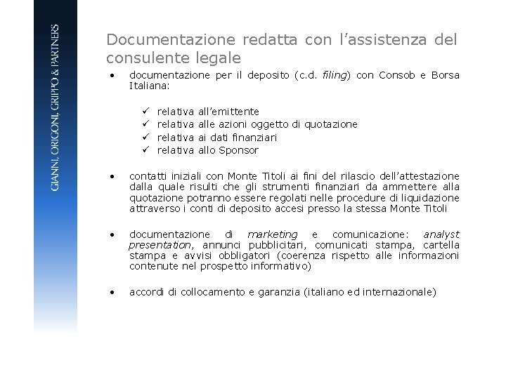 Documentazione redatta con l’assistenza del consulente legale • documentazione per il deposito (c. d.