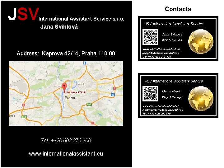 JSV Contacts International Assistant Service s. r. o. Jana Švihlová JSV International Assistant Service