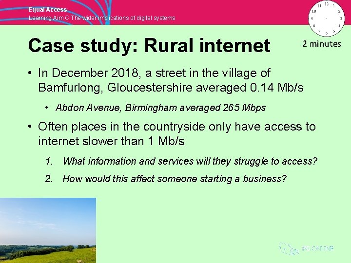 Equal Access Learning Aim C The wider implications of digital systems Case study: Rural