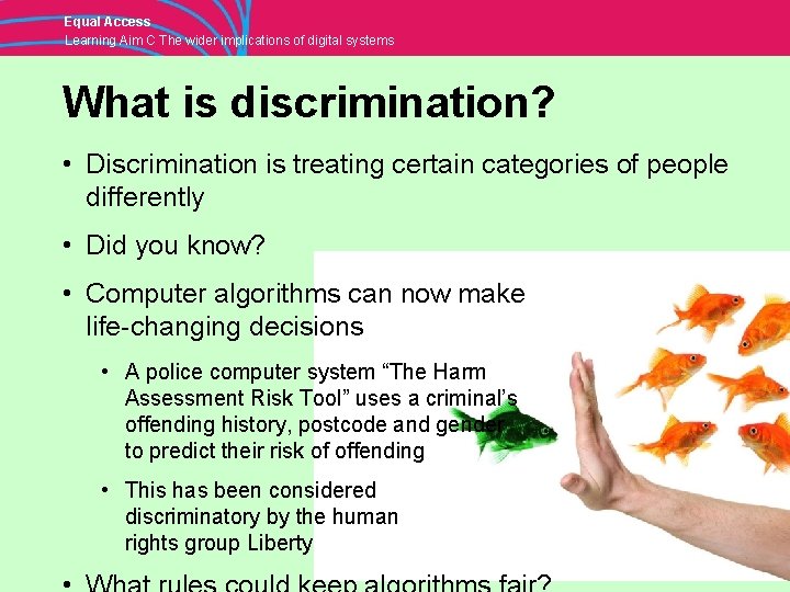 Equal Access Learning Aim C The wider implications of digital systems What is discrimination?