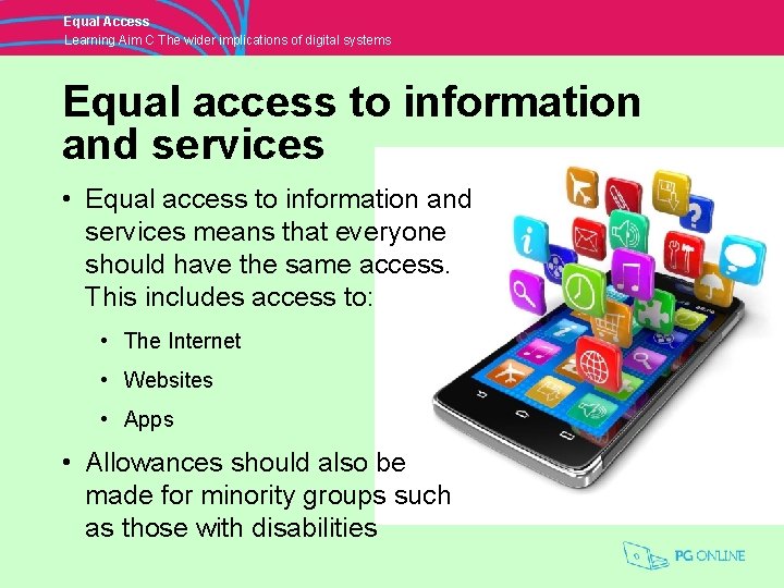 Equal Access Learning Aim C The wider implications of digital systems Equal access to