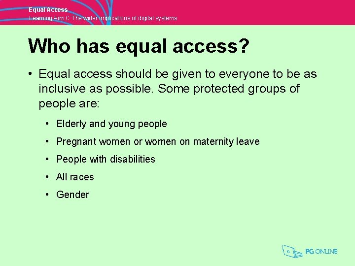 Equal Access Learning Aim C The wider implications of digital systems Who has equal