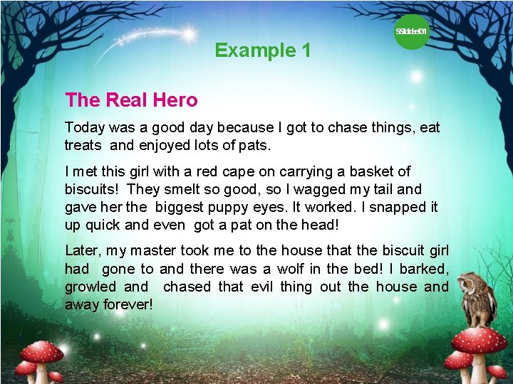SSlildidee 131 Example 1 The Real Hero Today was a good day because I