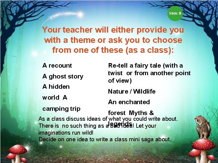 Slide 38 Your teacher will either provide you with a theme or ask you