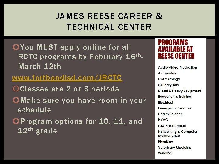 JAMES REESE CAREER & TECHNICAL CENTER You MUST apply online for all RCTC programs