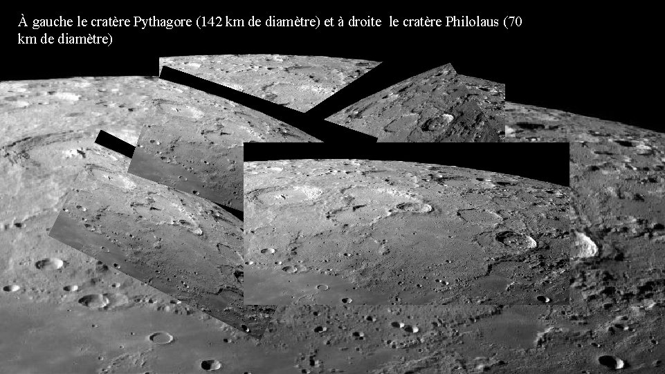 À gauche le cratère Pythagore (142 km de diamètre) et à droite le cratère