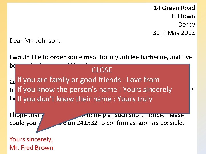 Dear Mr. Johnson, 14 Green Road Hilltown Derby 30 th May 2012 I would