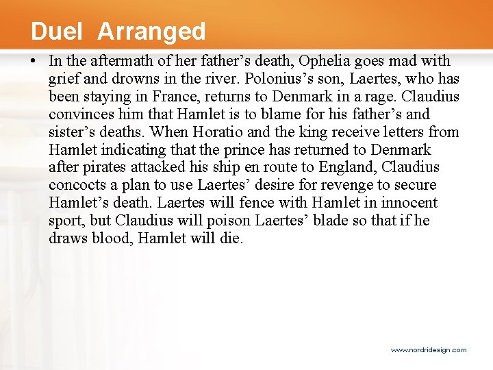 Duel Arranged • In the aftermath of her father’s death, Ophelia goes mad with