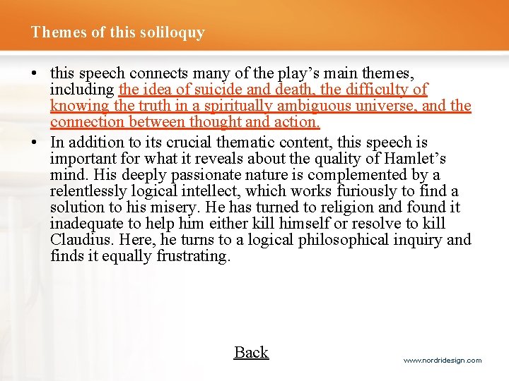 Themes of this soliloquy • this speech connects many of the play’s main themes,