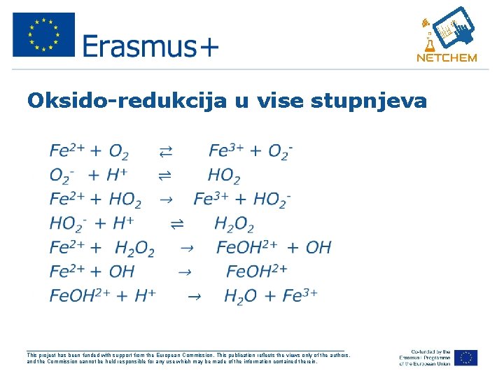 Oksido-redukcija u vise stupnjeva • ___________________________________________________ This project has been funded with support from