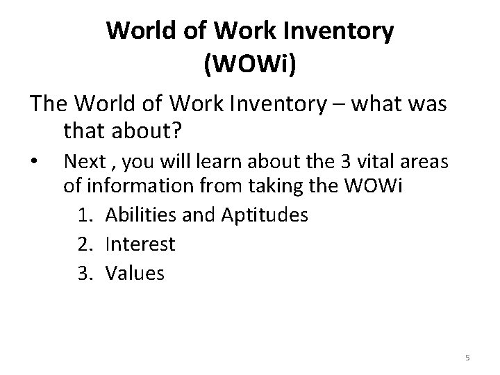 World of Work Inventory (WOWi) The World of Work Inventory – what was that