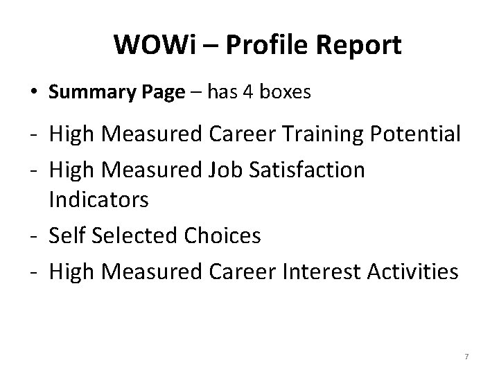 WOWi – Profile Report • Summary Page – has 4 boxes - High Measured