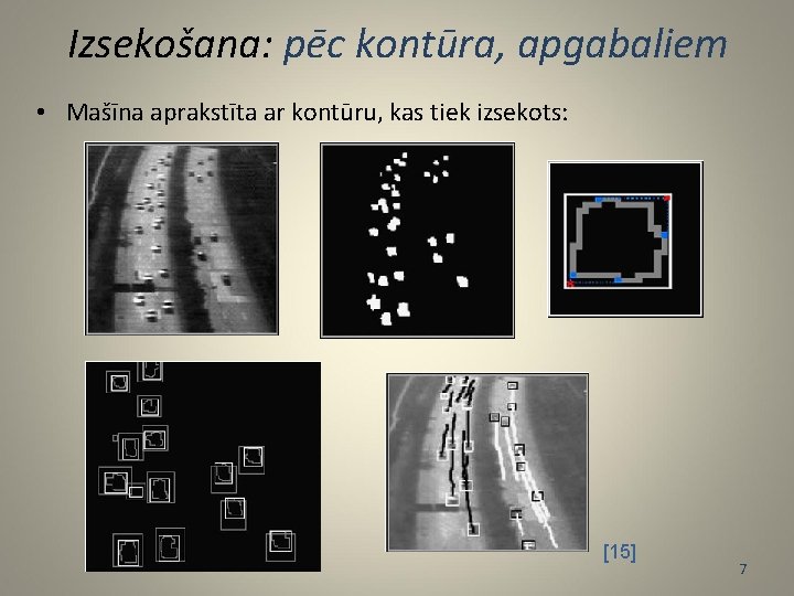 Izsekošana: pēc kontūra, apgabaliem • Mašīna aprakstīta ar kontūru, kas tiek izsekots: [15] 7