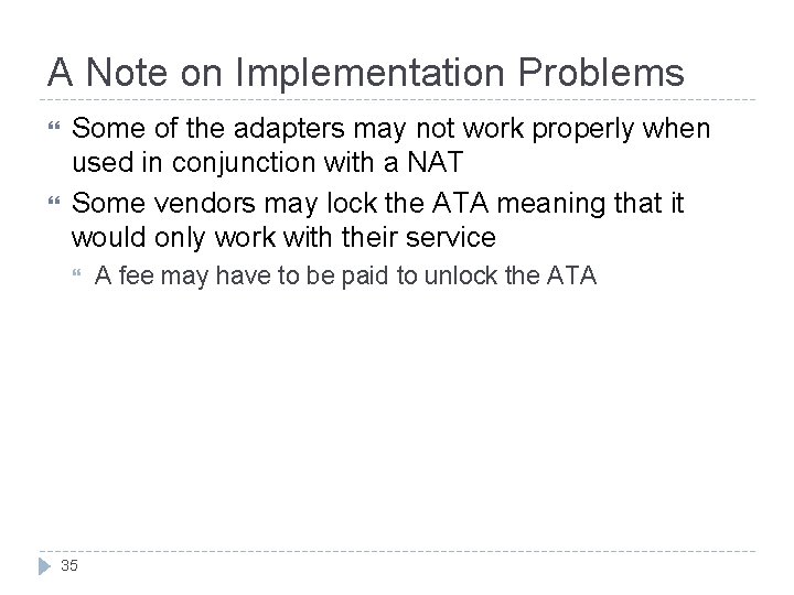 A Note on Implementation Problems Some of the adapters may not work properly when A Note on Implementation Problems Some of the adapters may not work properly when
