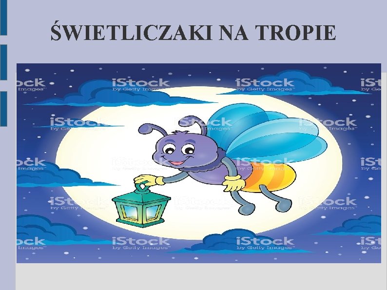 ŚWIETLICZAKI NA TROPIE 