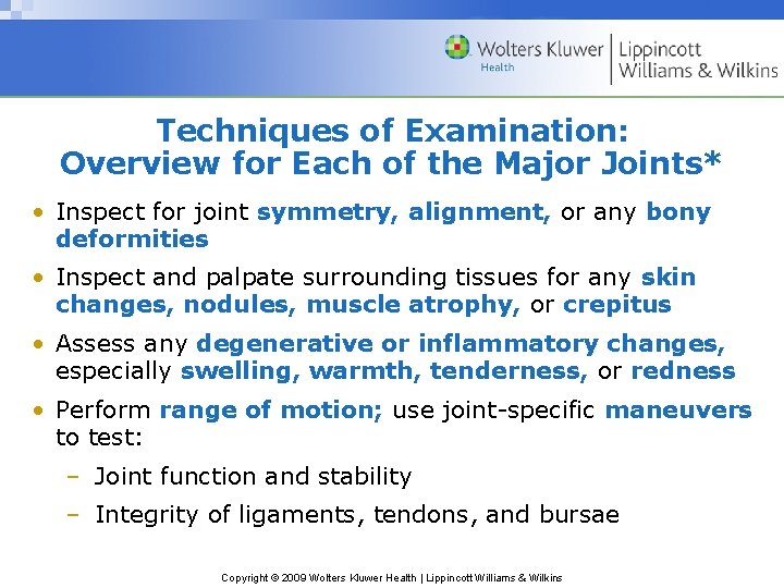 Techniques of Examination: Overview for Each of the Major Joints* • Inspect for joint