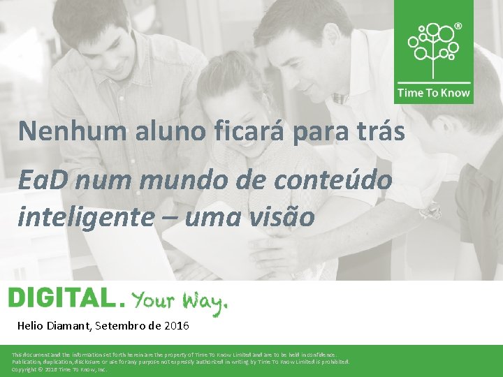 Nenhum aluno ficará para trás Ea. D num mundo de conteúdo inteligente – uma Nenhum aluno ficará para trás Ea. D num mundo de conteúdo inteligente – uma