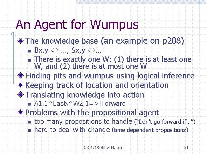 An Agent for Wumpus The knowledge base (an example on p 208) n n