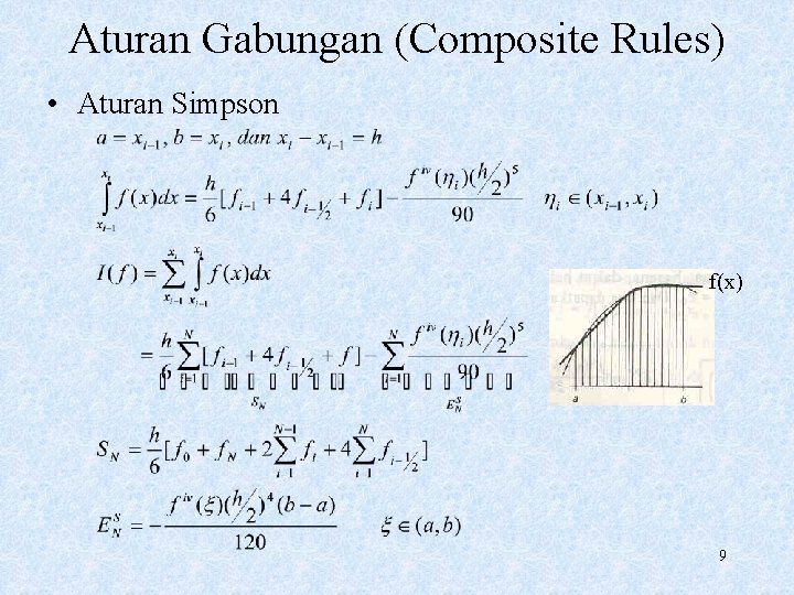 Aturan Gabungan (Composite Rules) • Aturan Simpson f(x) 9 