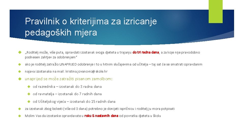 Pravilnik o kriterijima za izricanje pedagoških mjera „Roditelj može, više puta, opravdati izostanak svoga