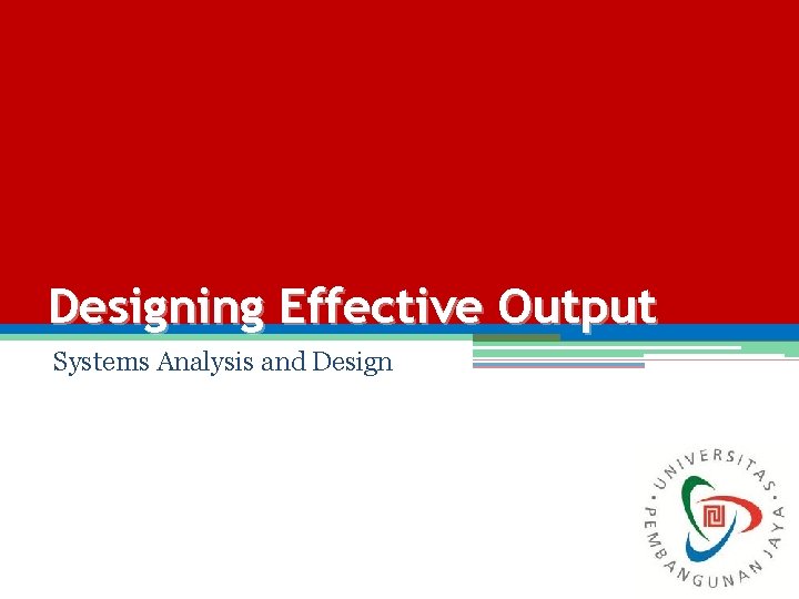 Designing Effective Output Systems Analysis and Design 