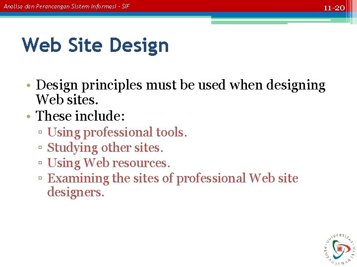 Analisa dan Perancangan Sistem Informasi – SIF 11 -20 Web Site Design • Design