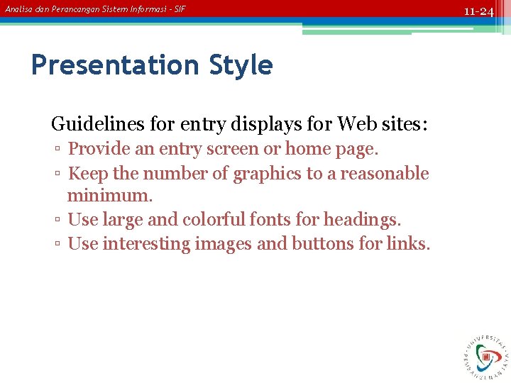 Analisa dan Perancangan Sistem Informasi – SIF Presentation Style Guidelines for entry displays for