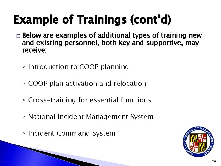 Example of Trainings (cont’d) � Below are examples of additional types of training new Example of Trainings (cont’d) � Below are examples of additional types of training new