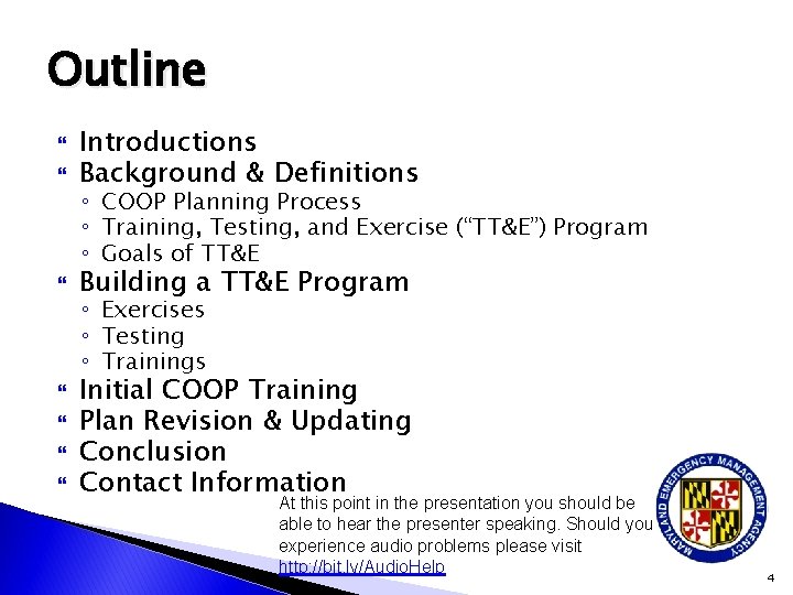 Outline Introductions Background & Definitions Building a TT&E Program ◦ COOP Planning Process ◦