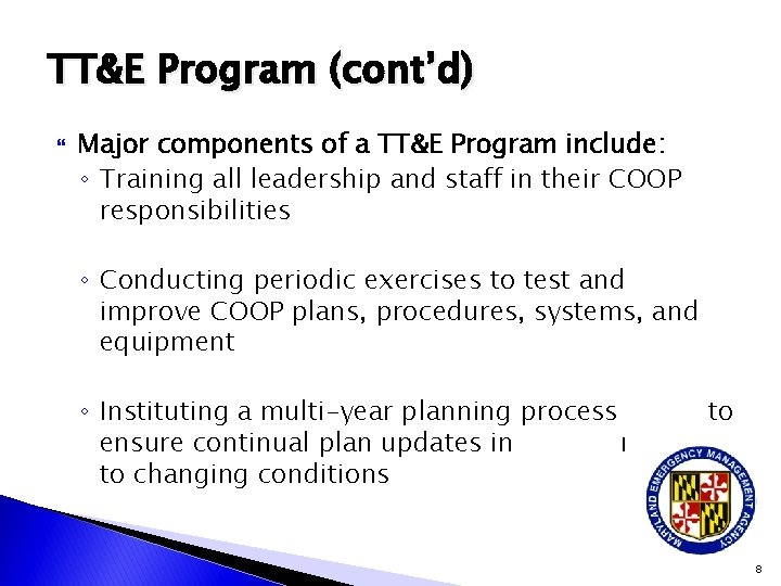 TT&E Program (cont’d) Major components of a TT&E Program include: ◦ Training all leadership TT&E Program (cont’d) Major components of a TT&E Program include: ◦ Training all leadership