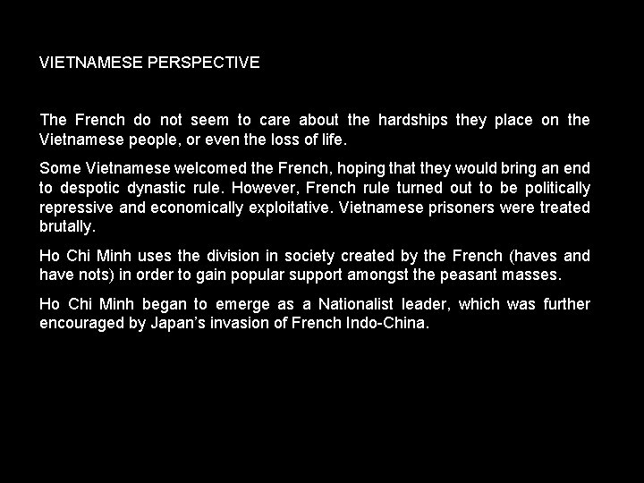 VIETNAMESE PERSPECTIVE The French do not seem to care about the hardships they place