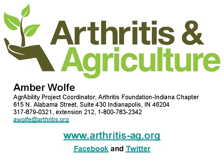 Amber Wolfe Agr. Ability Project Coordinator, Arthritis Foundation-Indiana Chapter 615 N. Alabama Street, Suite