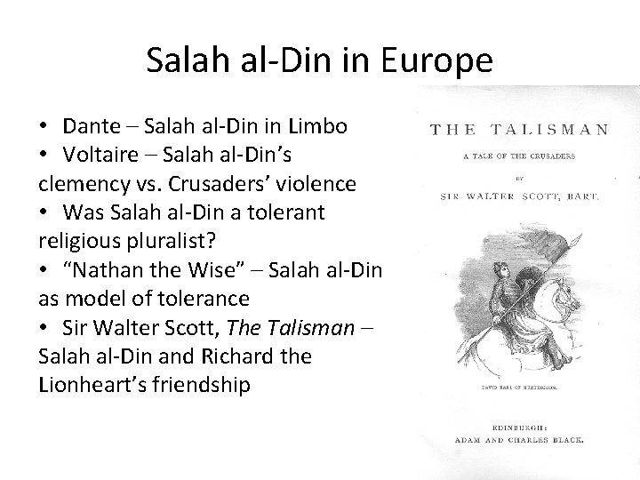 Salah al-Din in Europe • Dante – Salah al-Din in Limbo • Voltaire –